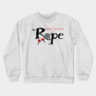 HITCHCOCK - ROPE - Black Version Crewneck Sweatshirt